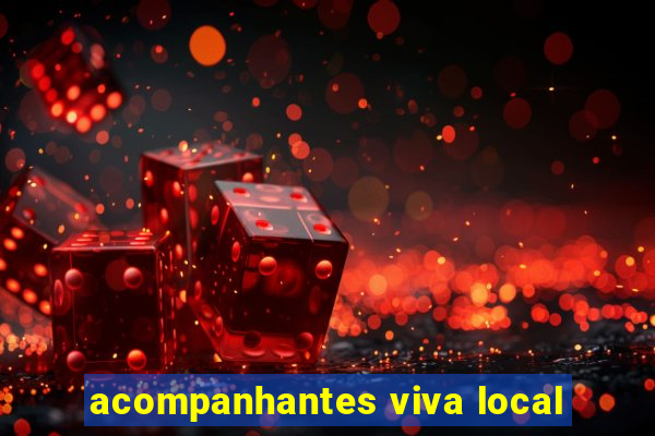 acompanhantes viva local